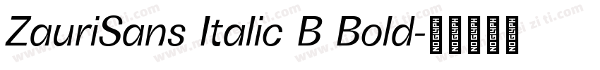 ZauriSans Italic B Bold字体转换